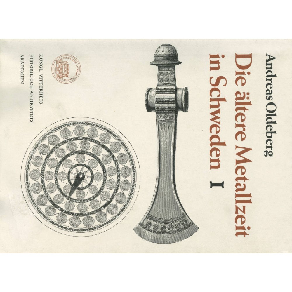 Andreas Oldeberg Die ältere Metallzeit in Schweden I : 54:1 (häftad, ger)