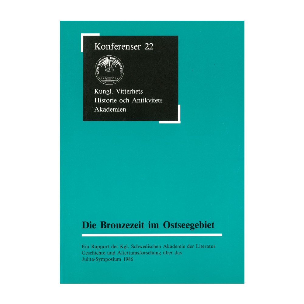 B. Ambrosiani Die Bronzezeit im Ostseegebiet : Ein Rapport der Kgl. Schwedischen Akademie der Literatur Geschichte und Altertumsforsch...