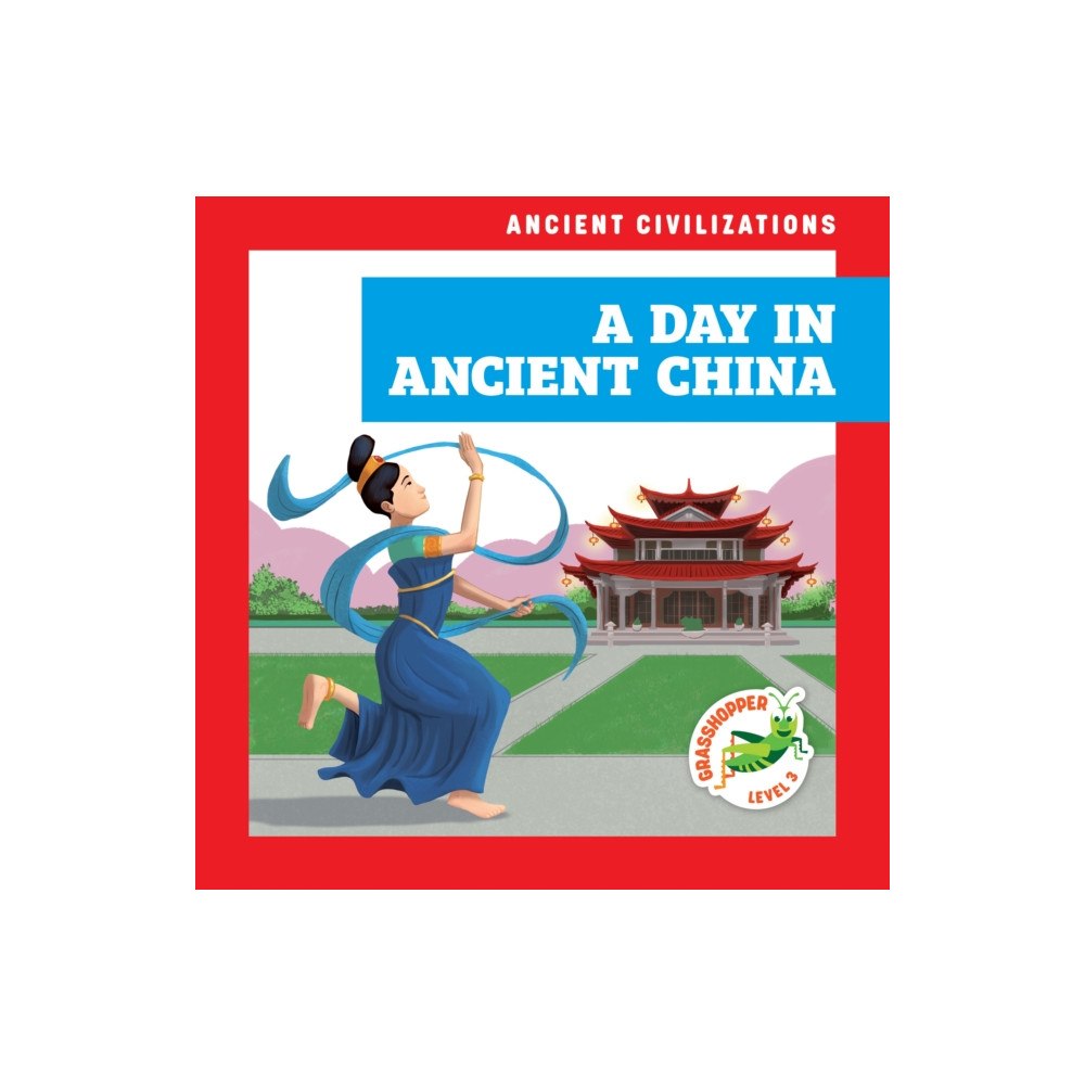 Grasshopper Books A Day in Ancient China (häftad, eng)