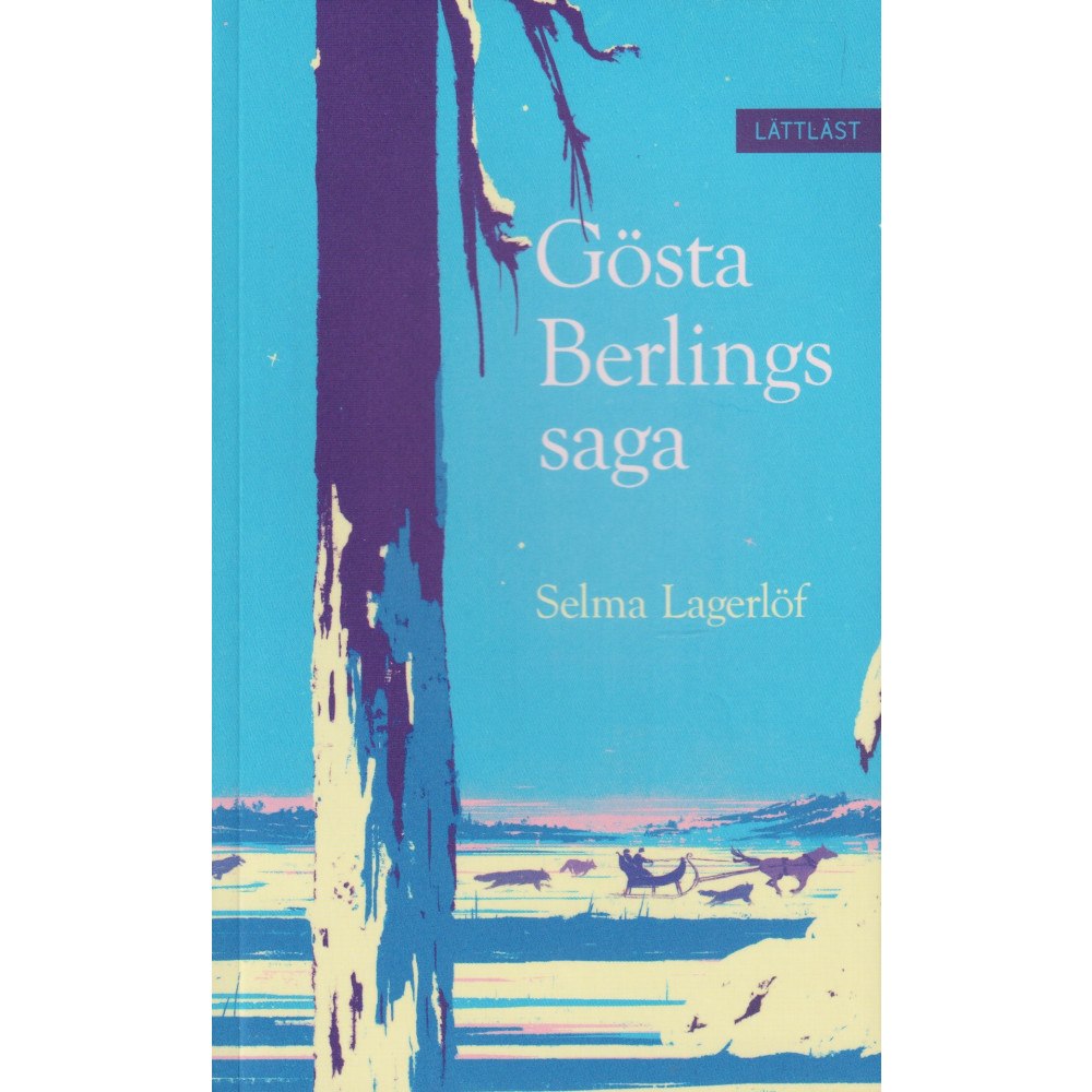 Selma Lagerlöf Gösta Berlings saga (lättläst) (häftad)