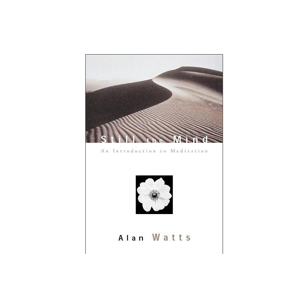 Alan Watts Still the mind - an introduction to meditation (häftad, eng)