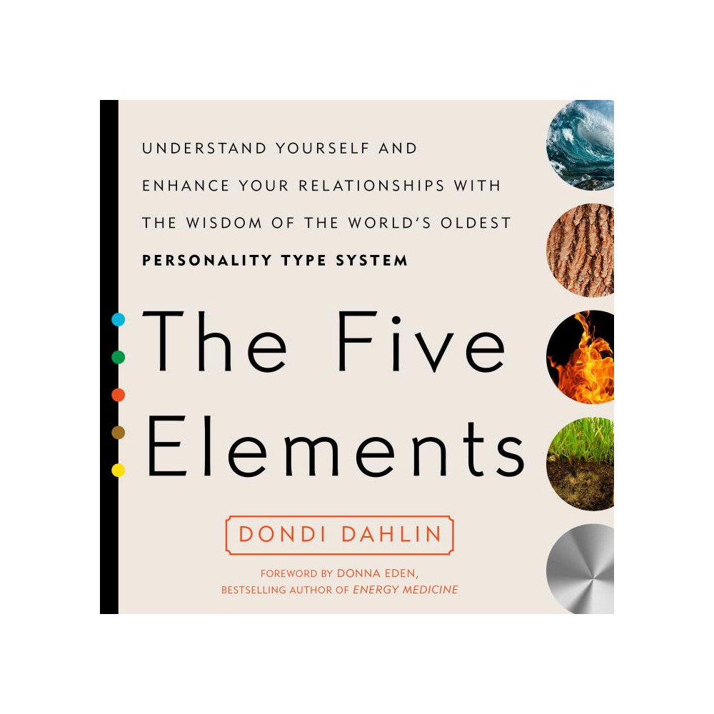Dondi (dondi Dahlin) Dahlin Five elements - understand yourself and enhance your relationships with the (häftad, eng)