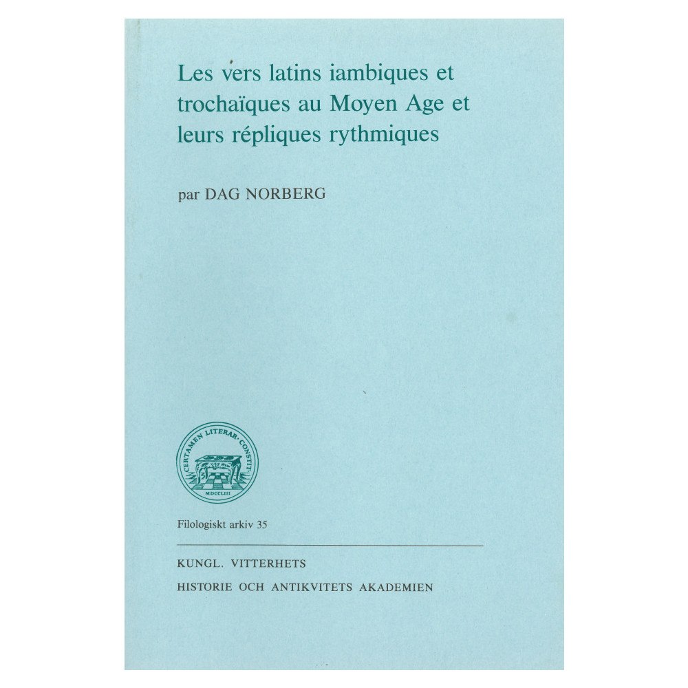 Dag Norberg Les vers latins iambiques et trochaïques au Moyen Age et leurs répliques rythmiques (häftad, fre)