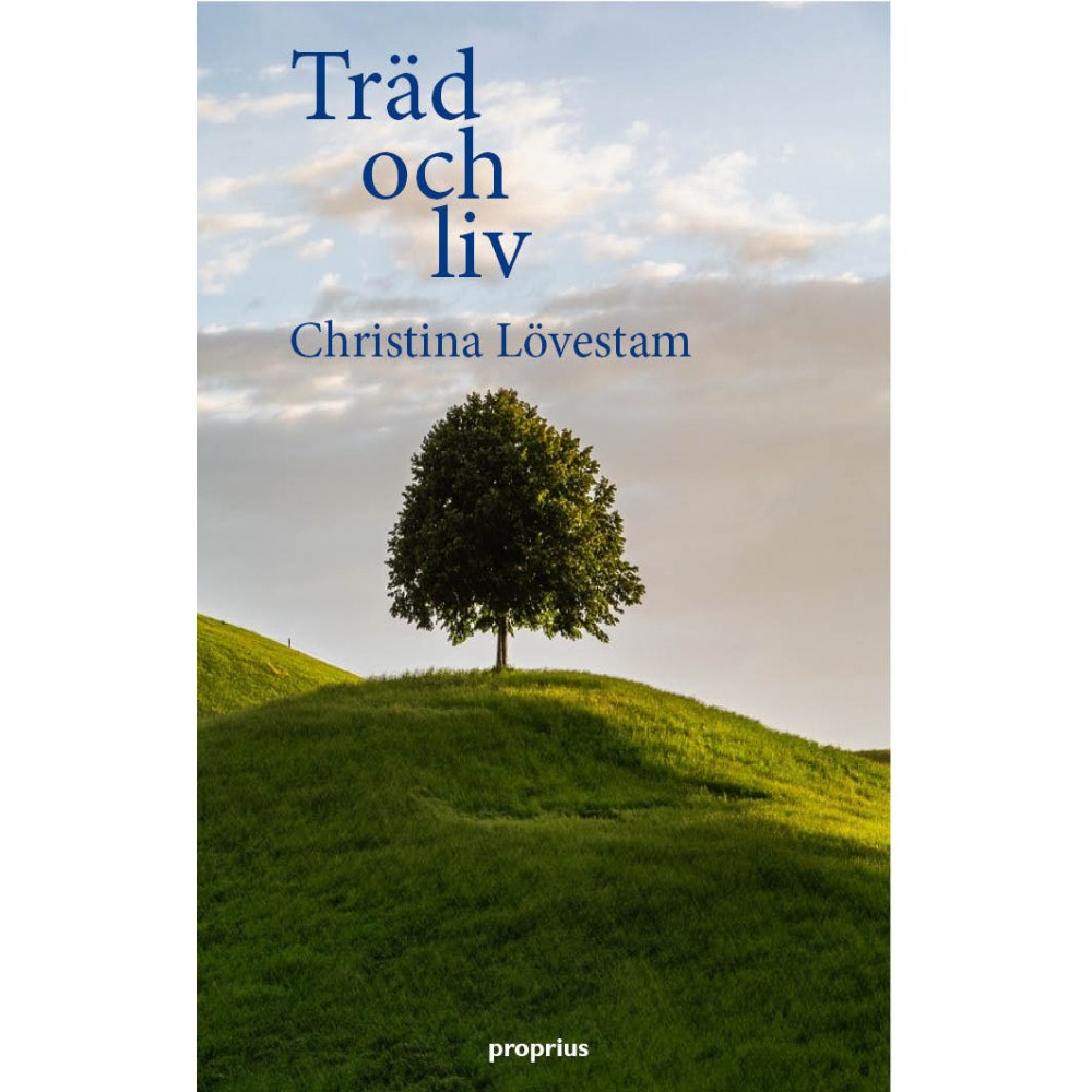 Christina Lövestam Träd och liv (häftad)