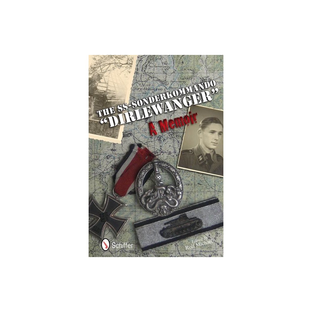 Rolf Michaelis Ss-sonderkommando "dirlewanger": a memoir - a memoir (inbunden, eng)