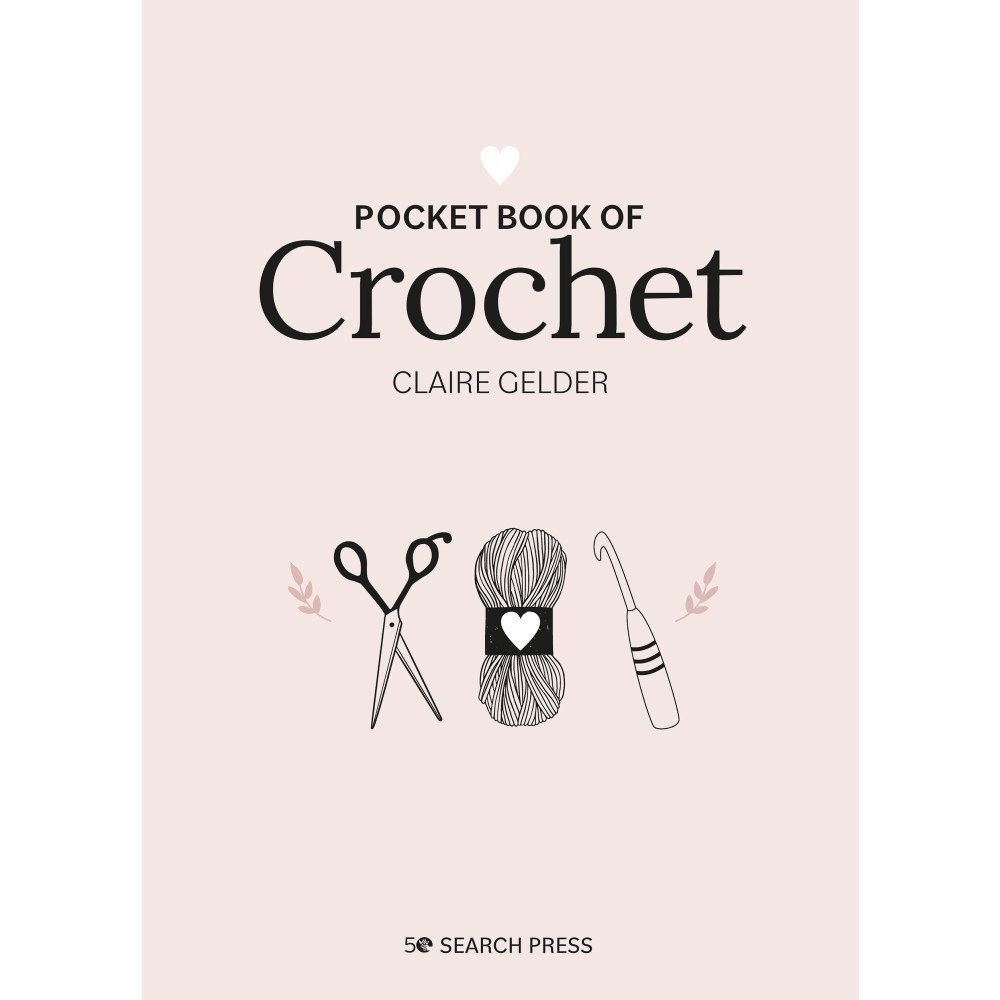 Search Press Ltd Pocket Book Of Crochet : Mindful Crafting for Beginners (inbunden, eng)