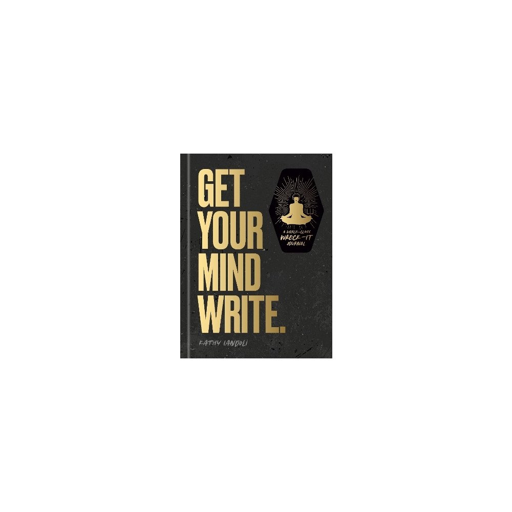 Kathy Iandoli Get Your Mind Write.: A World-Class Wreck-It Journal (inbunden, eng)