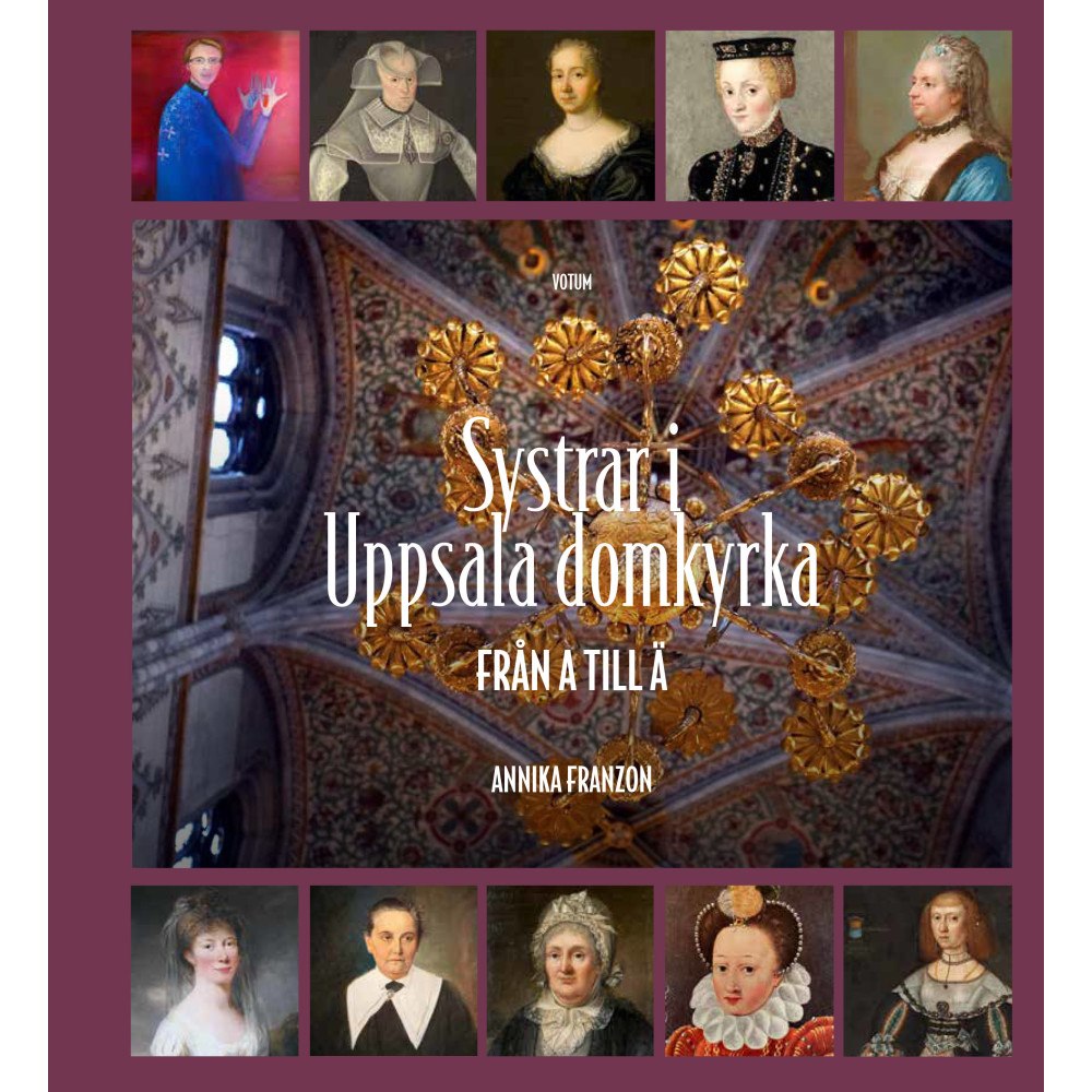 Annika Franzon Systrar i Uppsala domkyrka (inbunden)