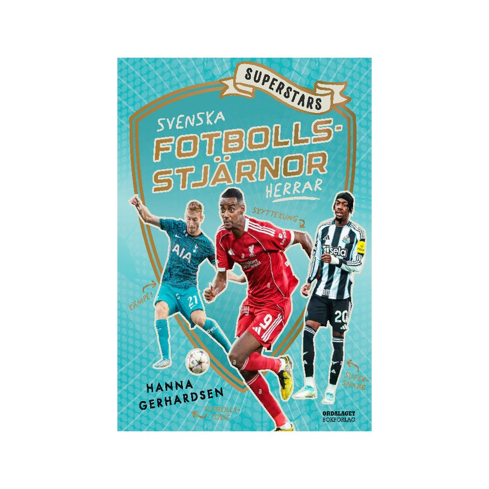 Hanna Gerhardsen Superstars : svenska fotbollsstjärnor - Herrar (inbunden)