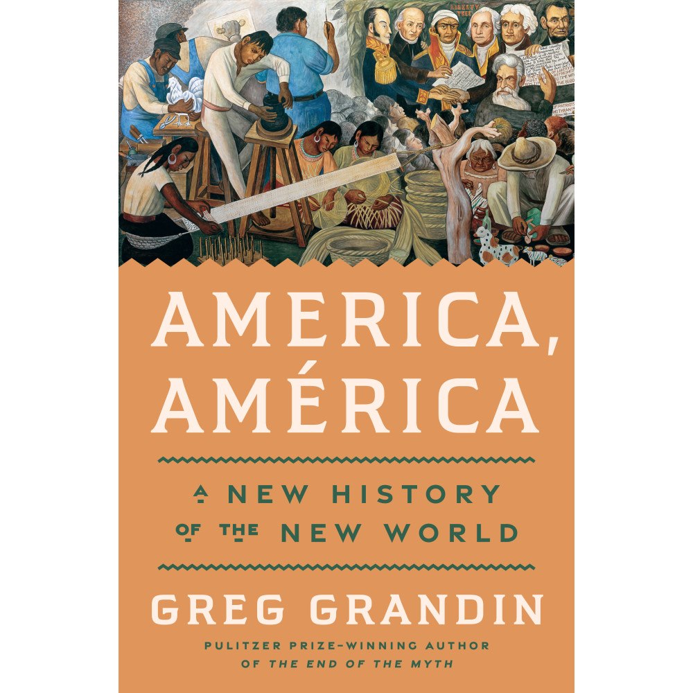 Greg Grandin America, América: A New History of the New World (inbunden, eng)
