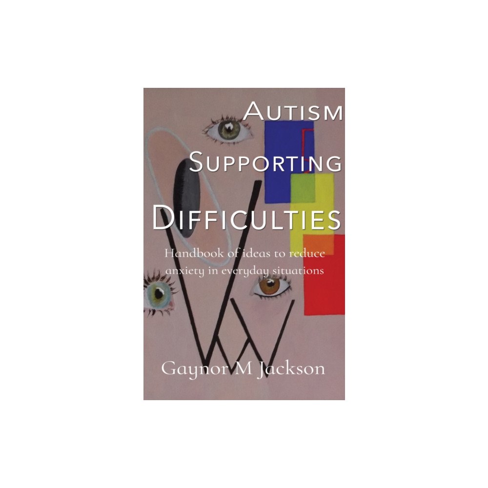 Troubador Publishing Autism Supporting Difficulties (häftad, eng)