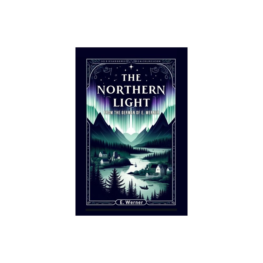 Double 9 Books LLP The Northern Light (Edition2024) (häftad, eng)