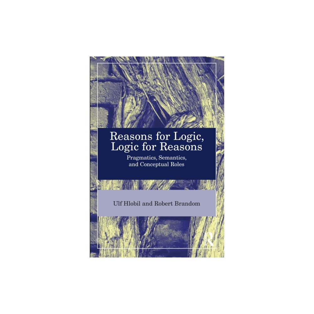 Taylor & francis ltd Reasons for Logic, Logic for Reasons (häftad, eng)