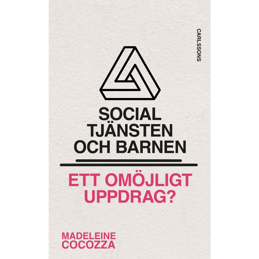 Madeleine Cocozza Socialtjänsten och barnen - ett omöjligt uppdrag? (bok, danskt band)