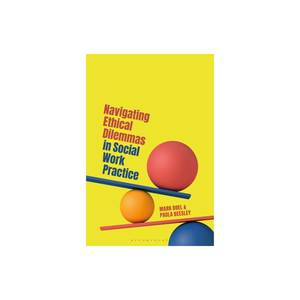 Bloomsbury Publishing PLC Navigating Ethical Dilemmas in Social Work Practice (häftad, eng)