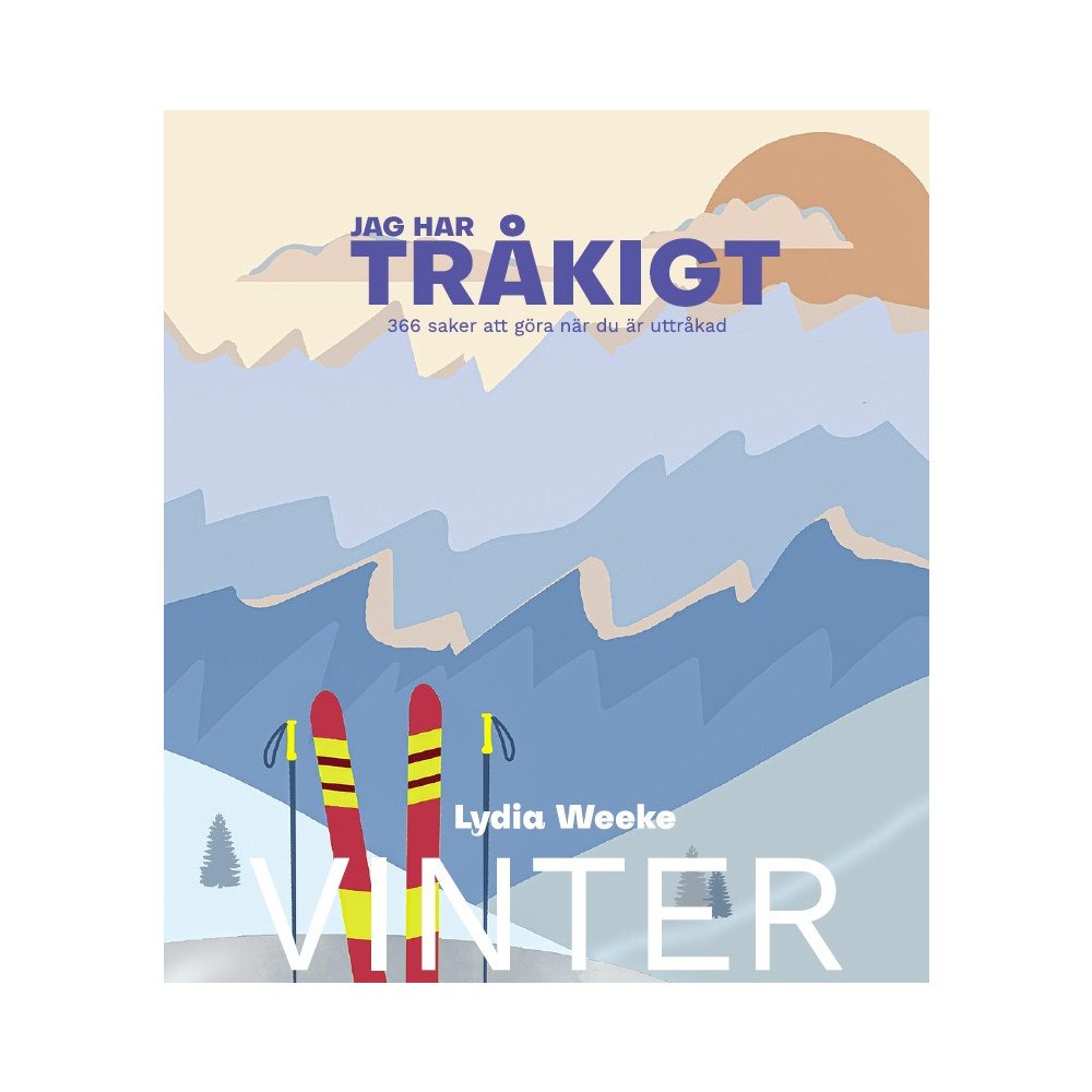 Lydia Weeke Jag har TRÅKIGT - Vinter (inbunden)