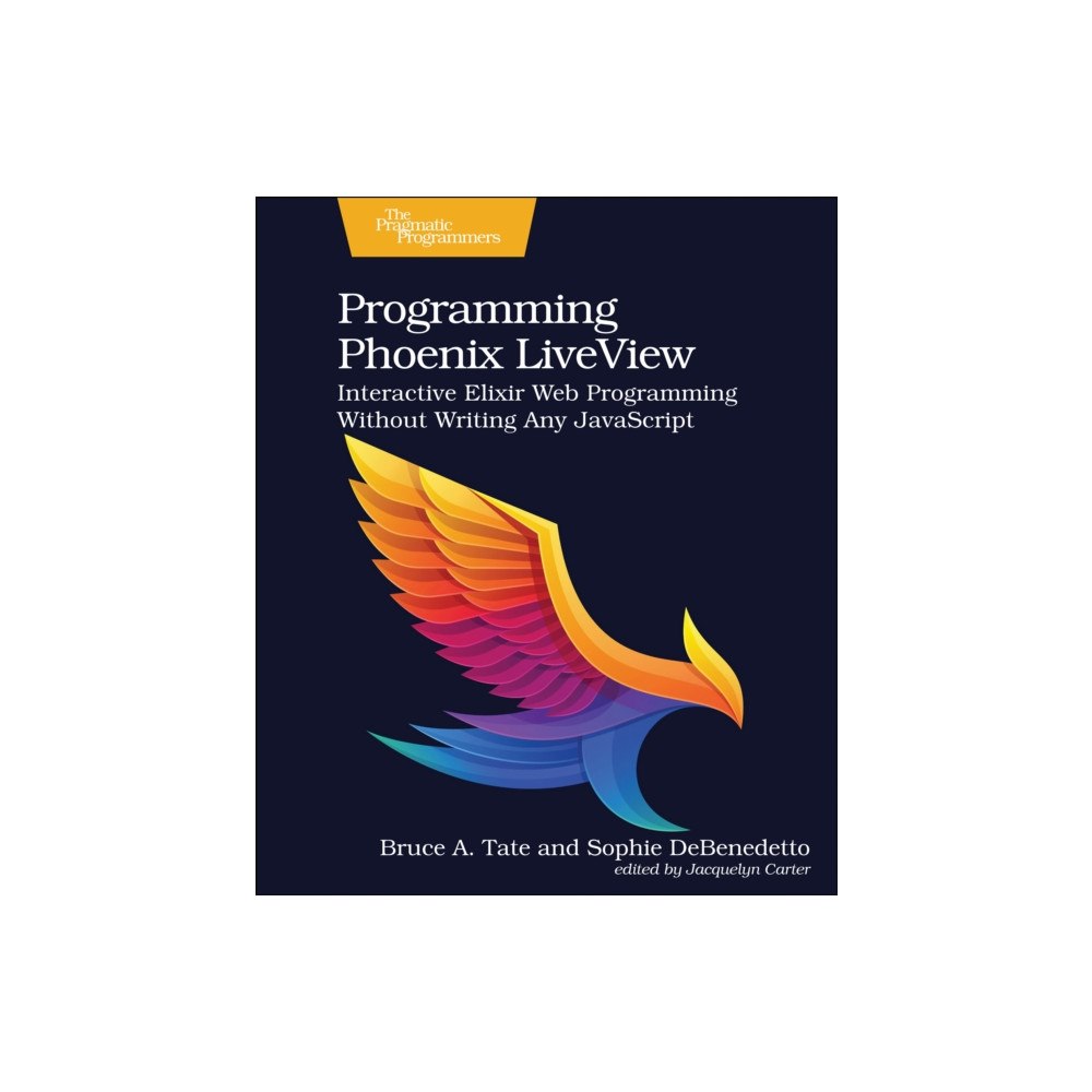 The Pragmatic Programmers Programming Phoenix LiveView (häftad, eng)