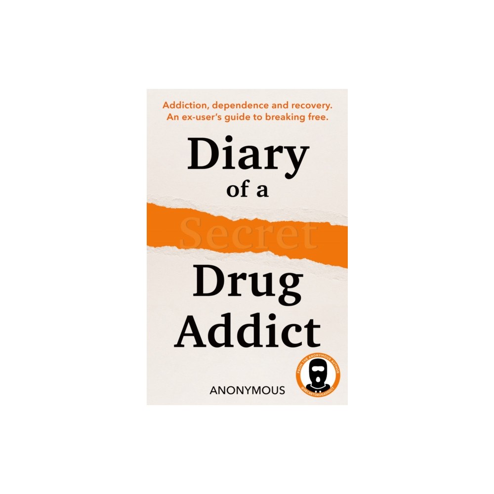 HarperCollins Publishers Diary of a Secret Drug Addict (inbunden, eng)