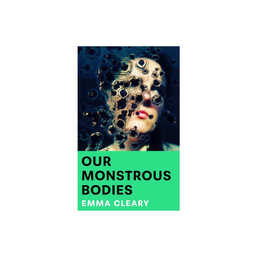 HarperCollins Publishers Our Monstrous Bodies (häftad, eng)