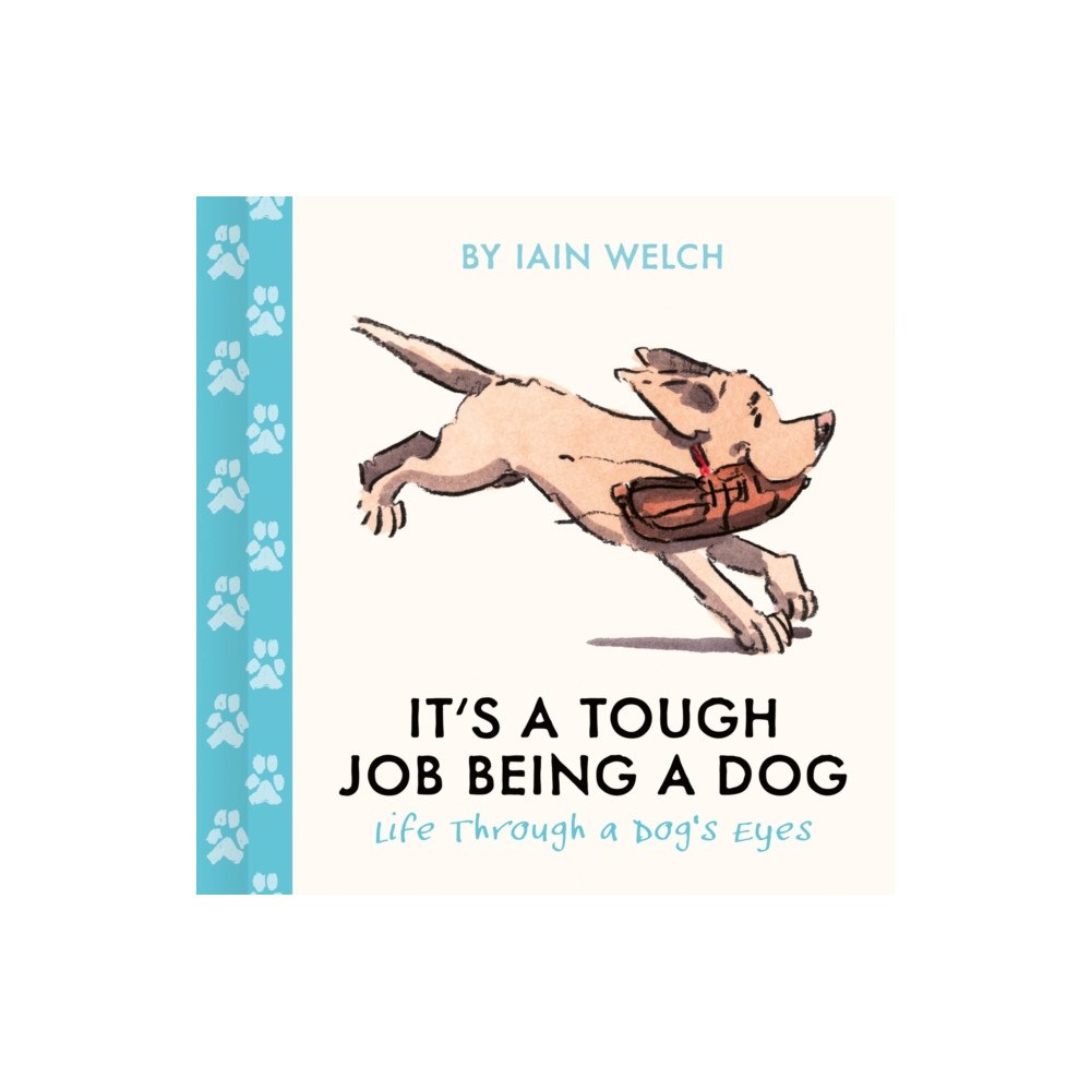 HarperCollins Publishers It's a Tough Job Being a Dog (inbunden, eng)