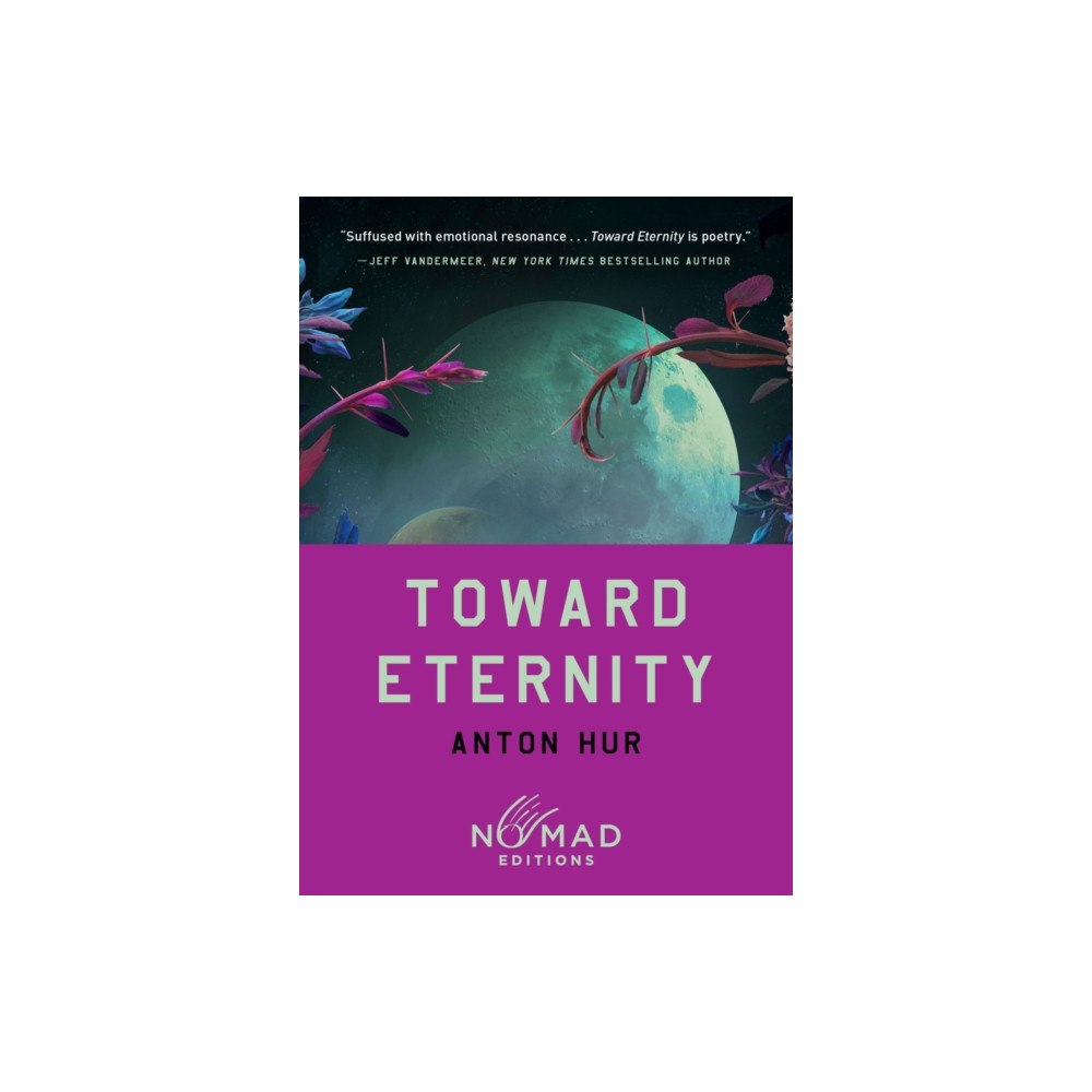 Harpercollins publishers inc Toward Eternity (Nomad Edition) (häftad, eng)