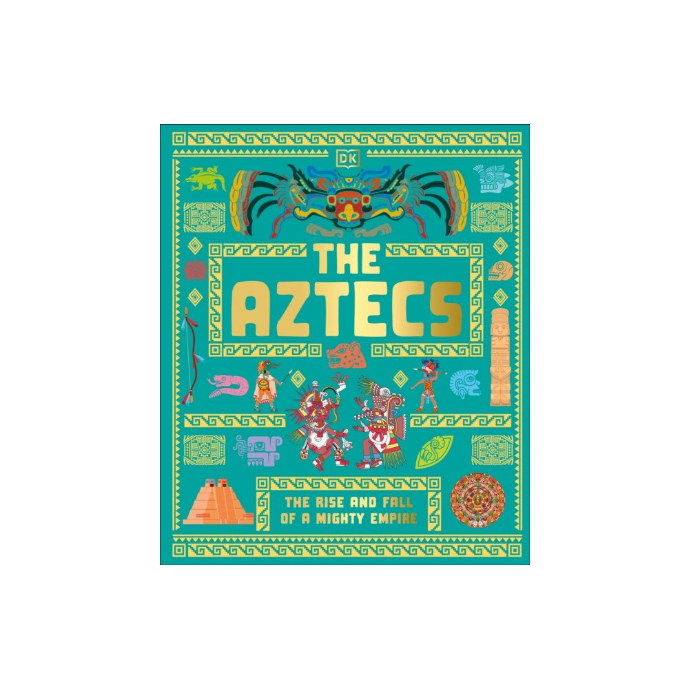 Dorling Kindersley Ltd The Aztecs (inbunden, eng)