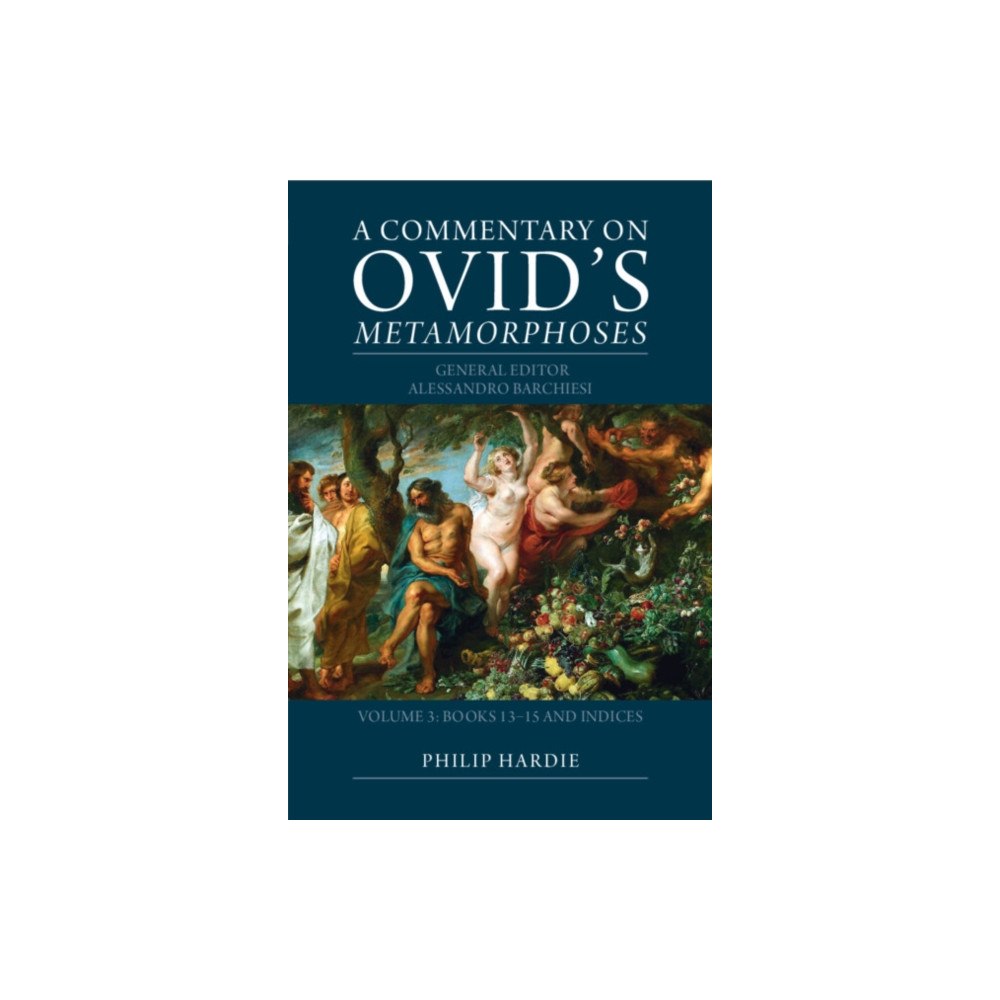 Cambridge University Press A Commentary on Ovid's Metamorphoses: Volume 3, Books 13–15 and Indices (häftad, eng)