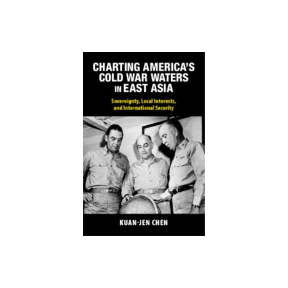 Cambridge University Press Charting America's Cold War Waters in East Asia (häftad, eng)