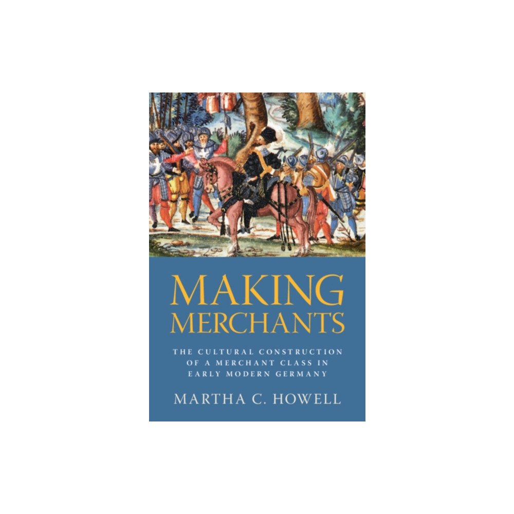 Cambridge University Press Making Merchants (häftad, eng)
