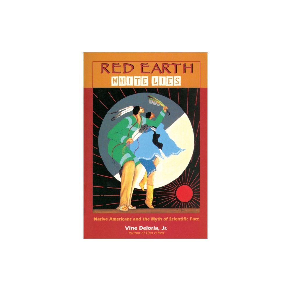 Fulcrum Publishing Red Earth, White Lies (häftad, eng)