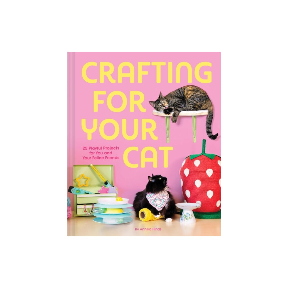 Chronicle Books Crafting for Your Cat (inbunden, eng)