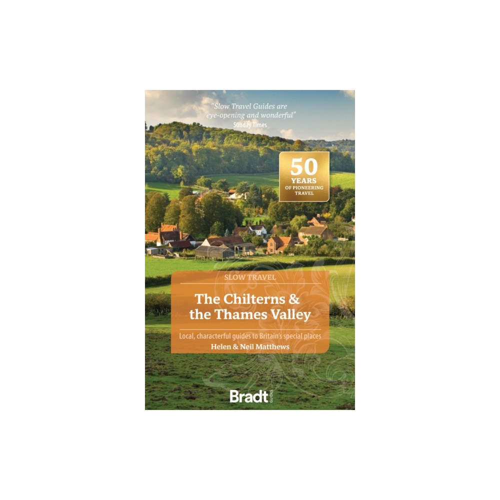Bradt Travel Guides The Chilterns & the Thames Valley (Slow Travel) (häftad, eng)