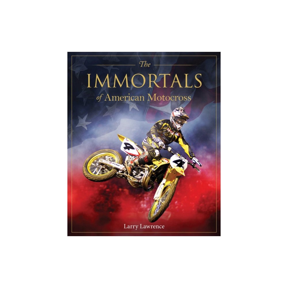 Rockpool Publishing The Immortals of American Motocross (inbunden, eng)