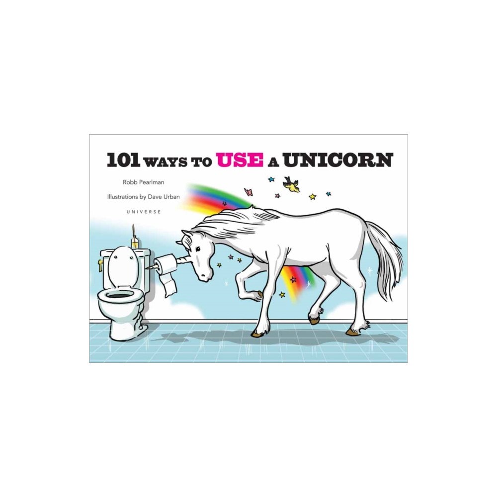Rizzoli International Publications 101 Ways to Use a Unicorn (inbunden, eng)