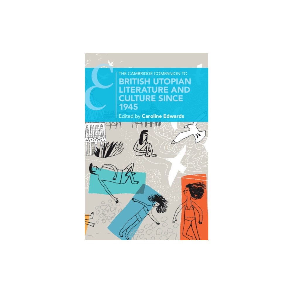 Cambridge University Press The Cambridge Companion to British Utopian Literature and Culture since 1945 (häftad, eng)