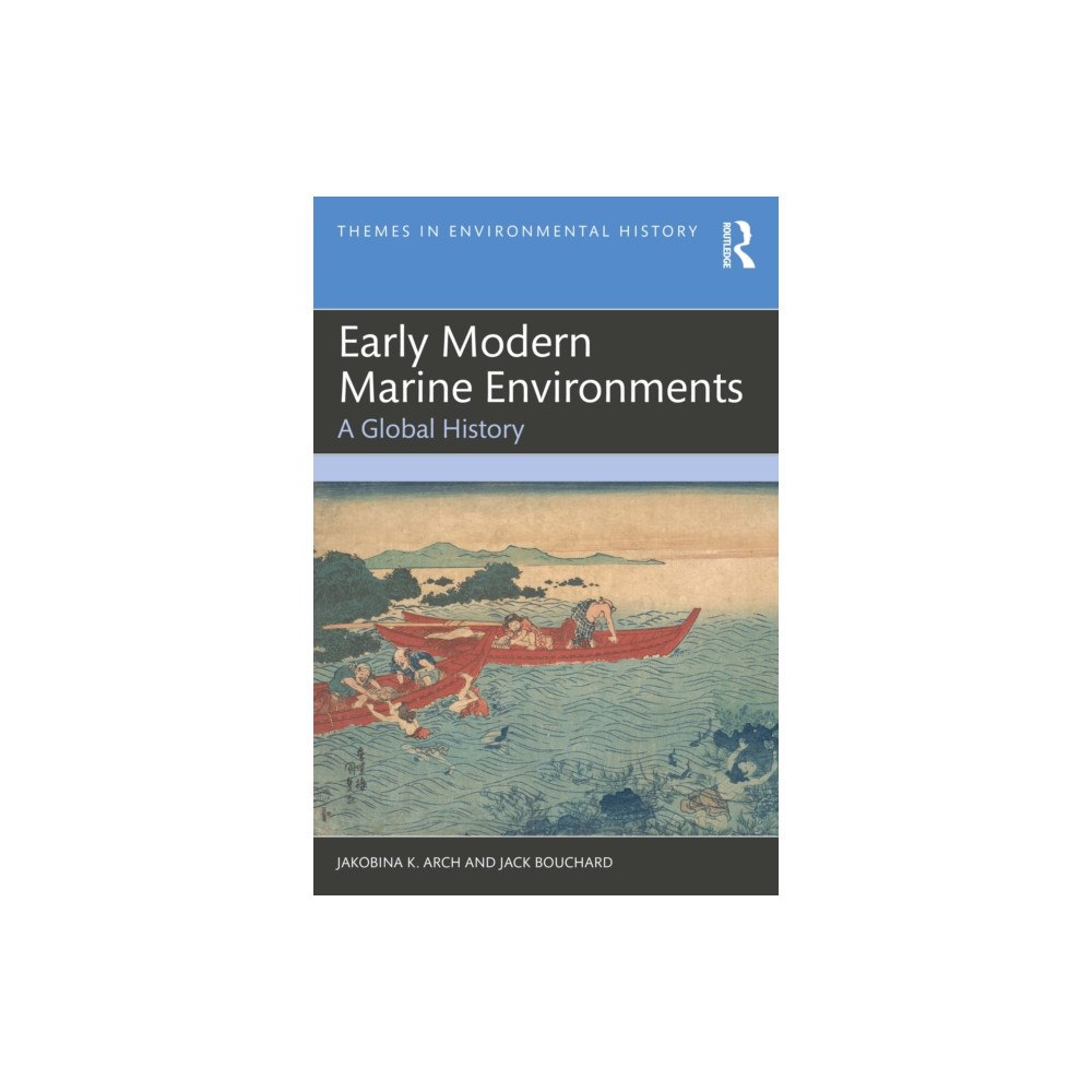Taylor & francis ltd Early Modern Marine Environments (häftad, eng)