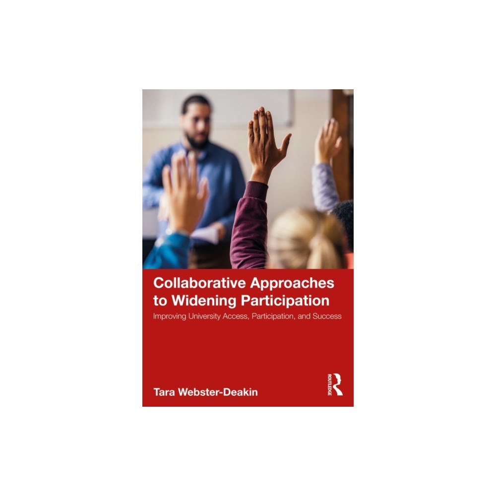 Taylor & francis ltd Collaborative Approaches to Widening Participation (häftad, eng)