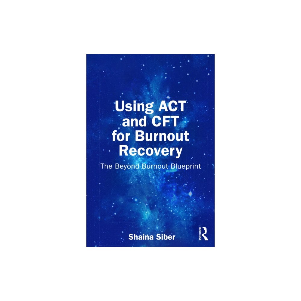 Taylor & francis ltd Using ACT and CFT for Burnout Recovery (häftad, eng)