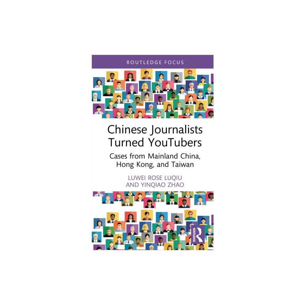 Taylor & francis ltd Chinese Journalists Turned YouTubers (inbunden, eng)
