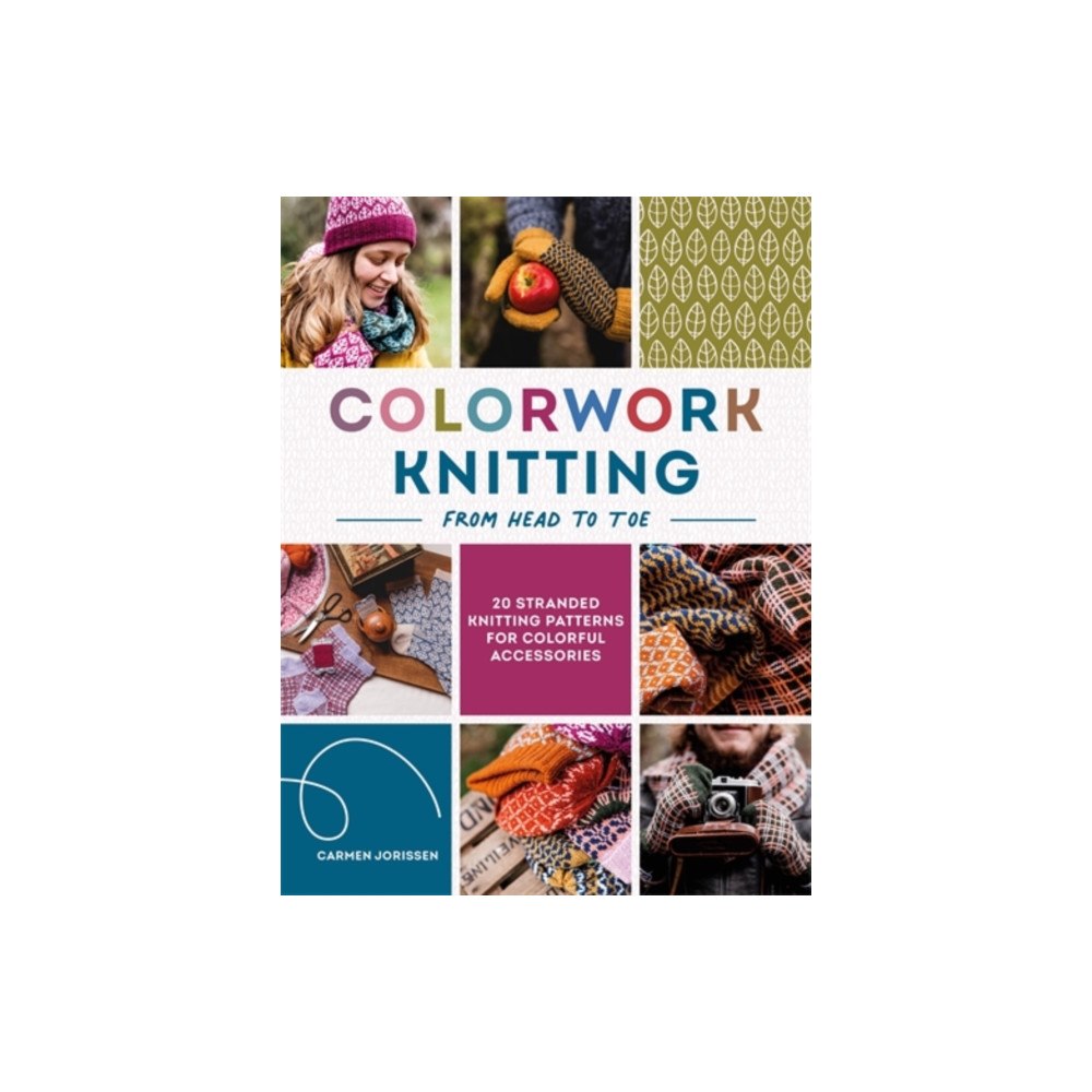 David & Charles Colorwork Knitting from Head to Toe (häftad, eng)