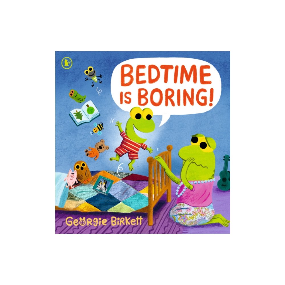 Walker Books Ltd Bedtime Is Boring! (häftad, eng)