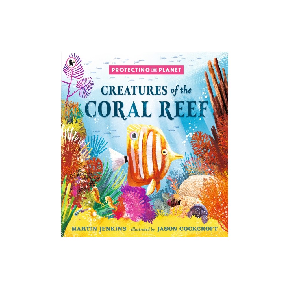 Walker Books Ltd Protecting the Planet: Creatures of the Coral Reef (häftad, eng)