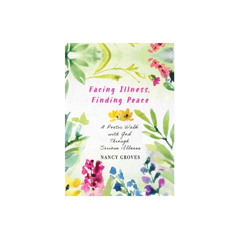 Church Publishing Inc Facing Illness, Finding Peace (häftad, eng)