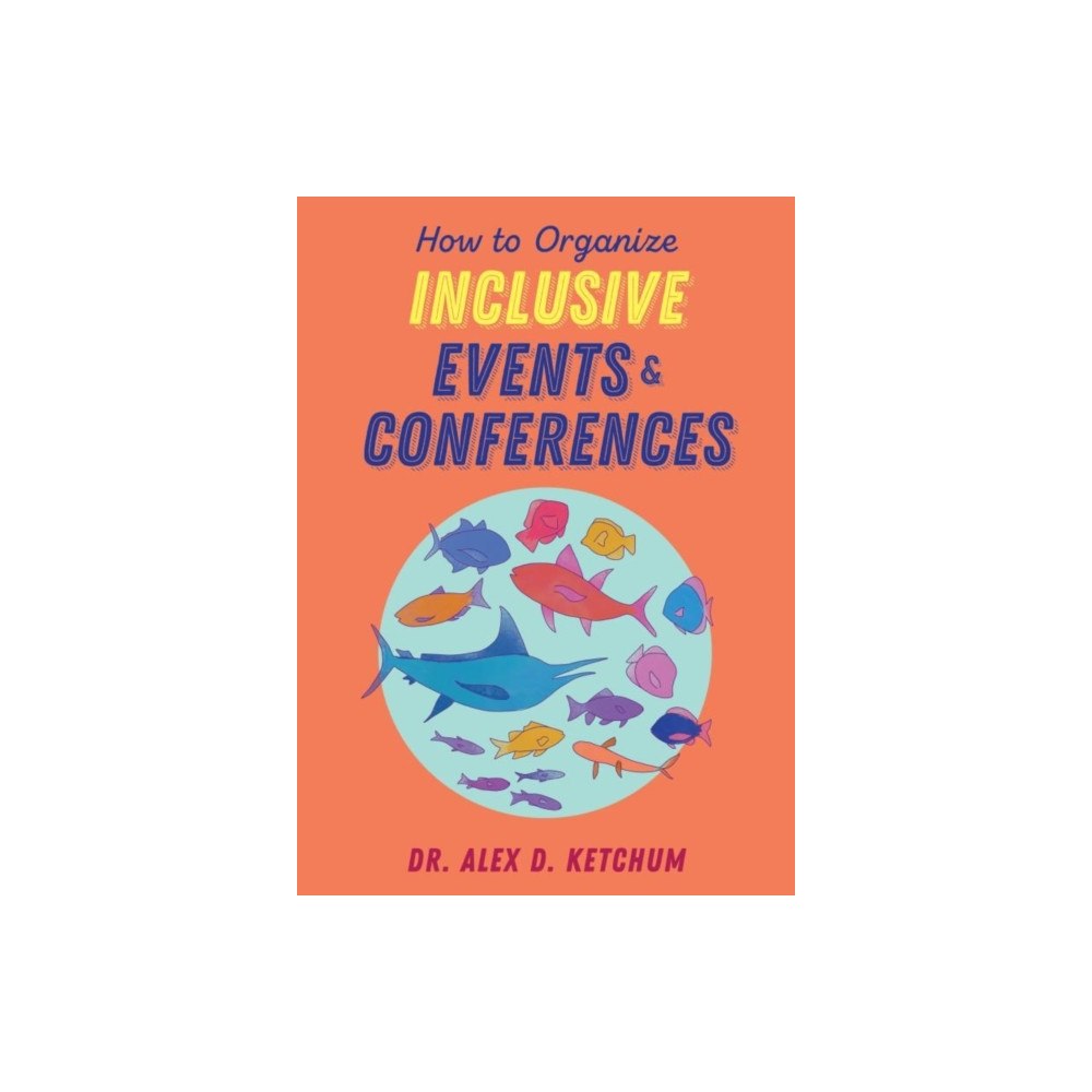 Microcosm Publishing How to Organize Inclusive Events and Conferences (häftad, eng)
