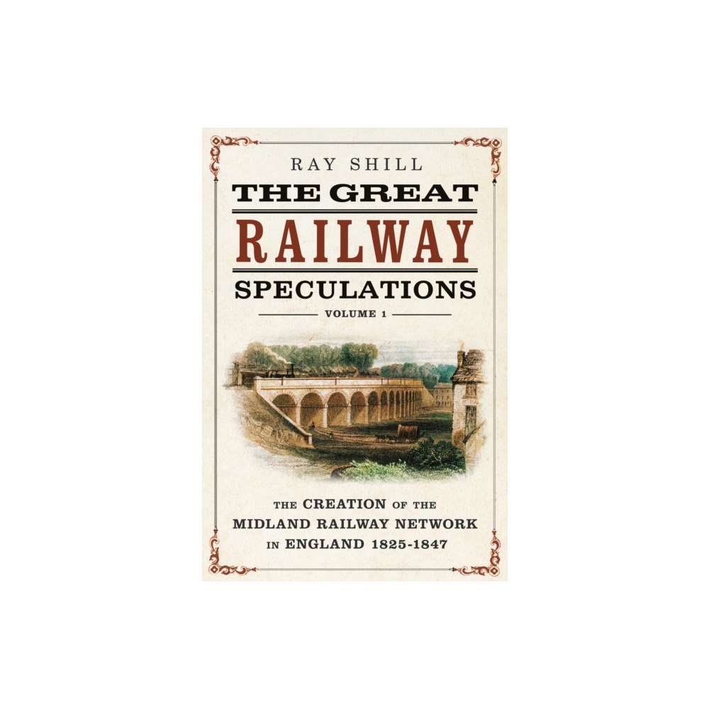 Pen & Sword Books Ltd The Great Railway Speculations (inbunden, eng)