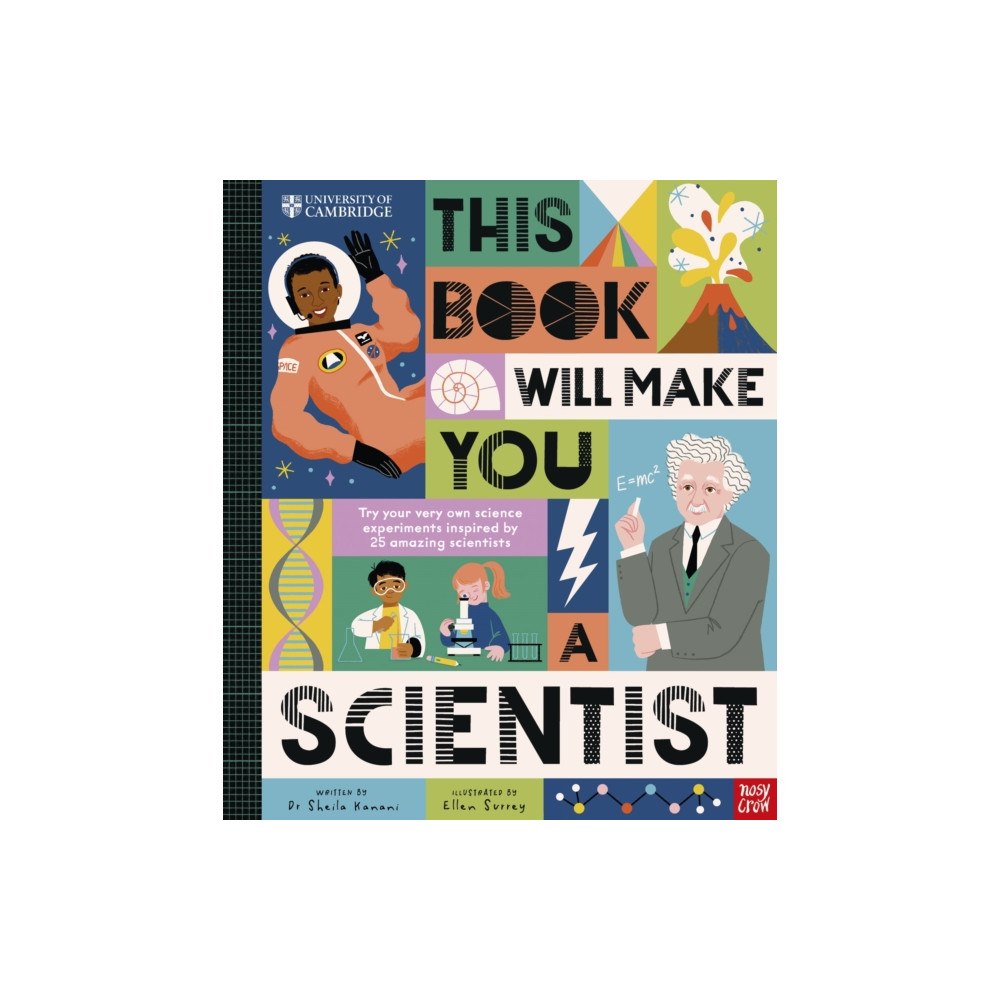 Nosy Crow Ltd University of Cambridge: This Book Will Make You a Scientist (inbunden, eng)