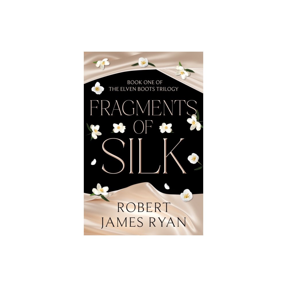 Troubador Publishing Fragments of Silk (häftad, eng)