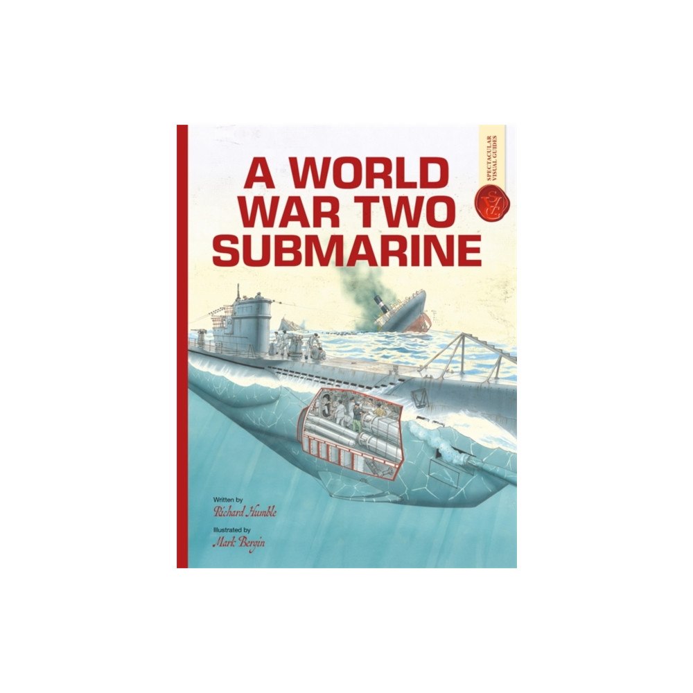 Bonnier Books Ltd A World War Two Submarine: Spectacular Visual Guides (häftad, eng)