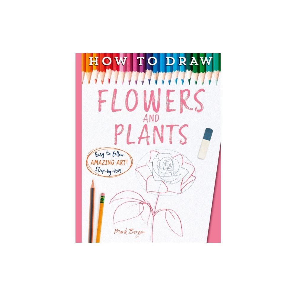 Bonnier Books Ltd How To Draw Flowers And Plants (häftad, eng)