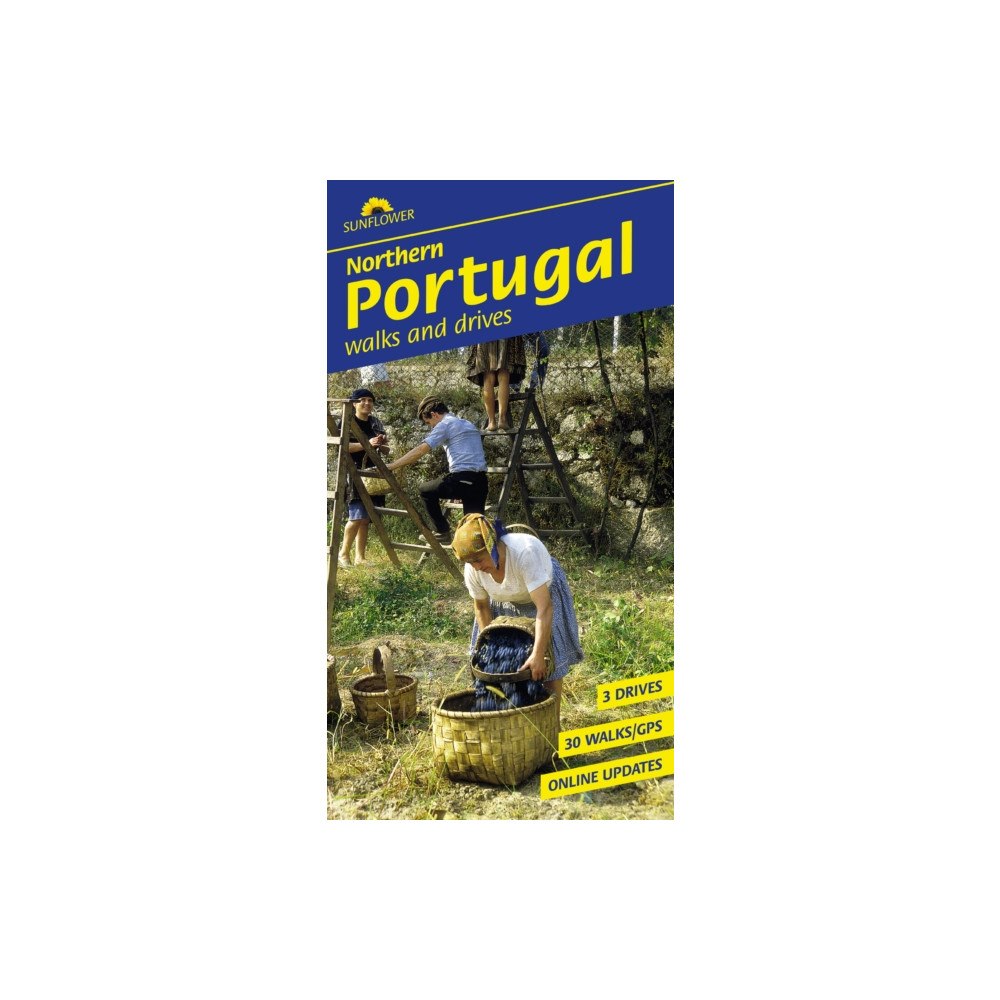 Sunflower Books Northern Portugal Sunflower Walking Guide (häftad, eng)
